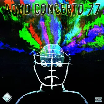 ADHD Concerto 77 by Nobodies Home