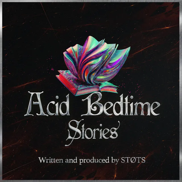 Acid Bedtime Stories