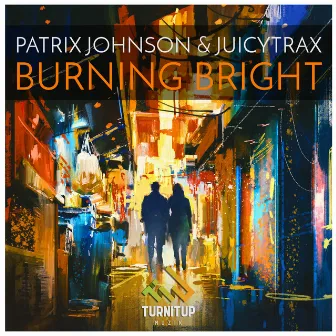 Burning Bright by JuicyTrax