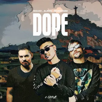 Dope by DOUG!