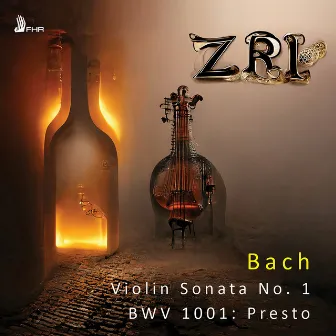 Presto (Fourth Movement from Violin Sonata No. 1 in G Minor, BWV 1001) by ZRI