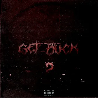 Get Buck 2 by SXNRISE