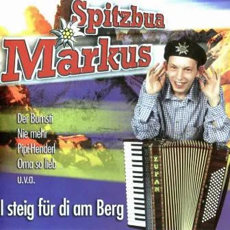 I Steig Für Di Am Berg by Spitzbua Markus