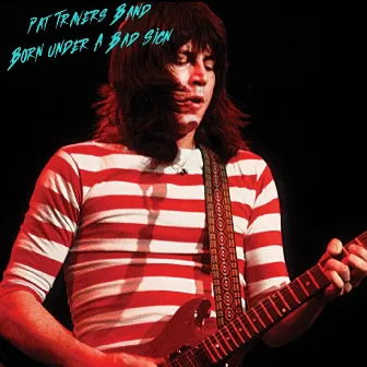 Born Under a Bad Sign (Live) by Pat Travers Band