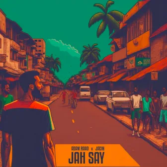 Jah Say by Adam Raad