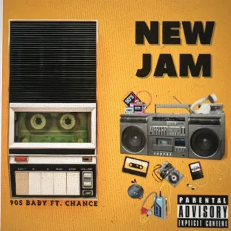 New Jam (feat. Chance) by 90's Baby