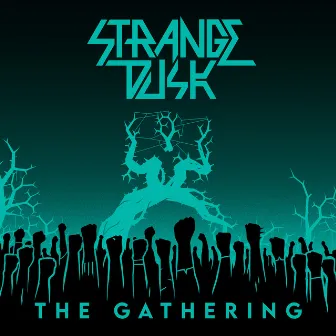 The Gathering by Strange Dusk