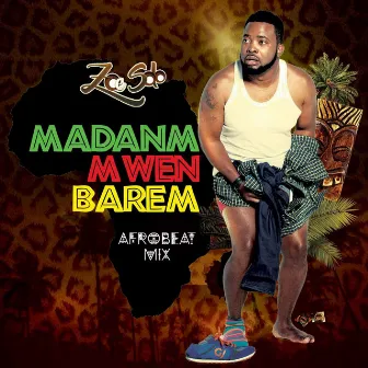 Madanm Mwen Barem (Afro Beat Mix) by ZOESOLO