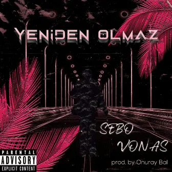 YENİDEN OLMAZ by Vonas