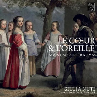 Le cœur & l'oreille. Manuscrit Bauyn by Giulia Nuti