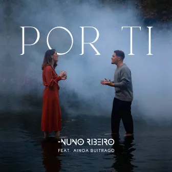 Por Ti (feat. Ainoa Buitrago) by Nuno Ribeiro