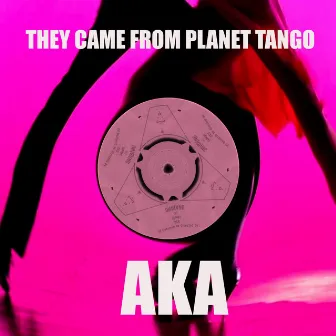 THEY CAME FROM PLANET TANGO by Larry Lush