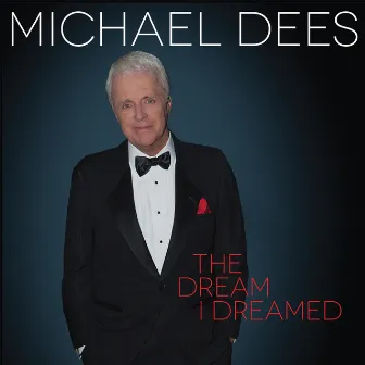 The Dream I Dreamed by Michael Dees