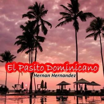 El Pasito Dominicano by Hernan Hernandez