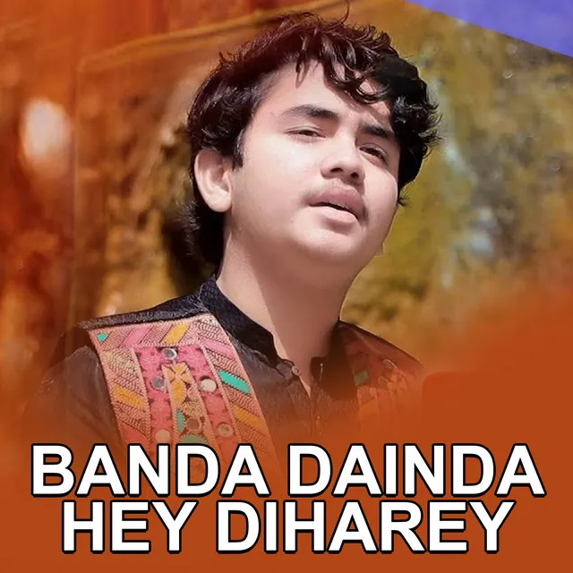 Banda Dainda Hey Diharey