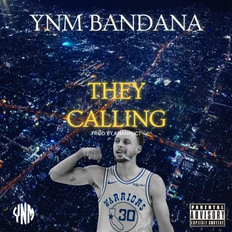 They Calling by Ynm Bandana