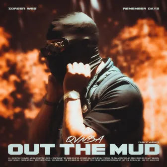 Out The Mud by QvNBA