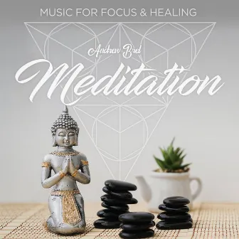 Music for Focus & Healing by Andrew Brel