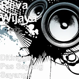 Ditinggal Pas Sayang Sayange by Reva Wijaya