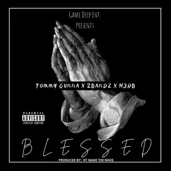 Blessed (feat. 2Bandz & H3rb) by Tommy Gunna