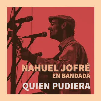 Quien Pudiera by Nahuel Jofré