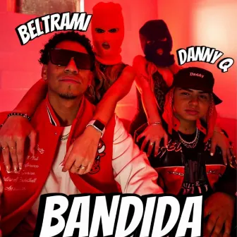 Bandida by El Danny Q