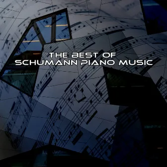 The Best of Schumann Piano Music (electronic) by DigiClassic