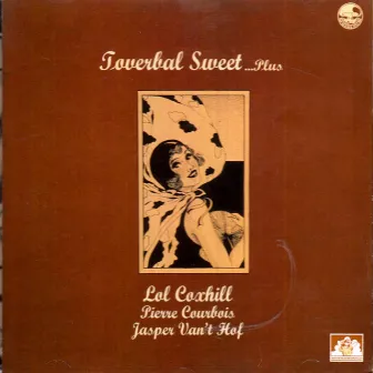 Toverbal Sweet... Plus by Lol Coxhill