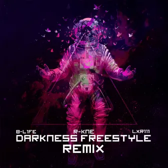 Darkness Freestyle Remix by B-L1FE