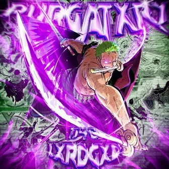 PURGATXRY by LXRDGXD