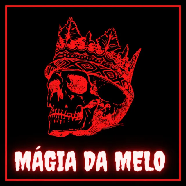 MÁGIA DA MELO