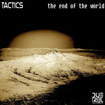 The End of the World by Tactics