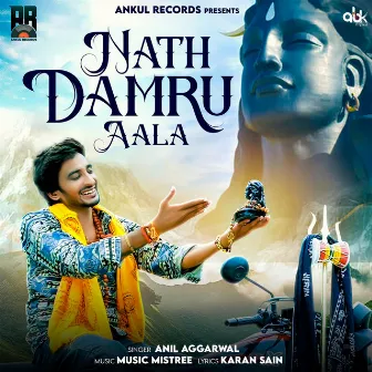 Nath Damru Aala by Anil Aggarwal