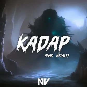 Kadap (Original mix) by Anak Halal17