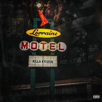 Lorraine Motel by Killa Kyleon