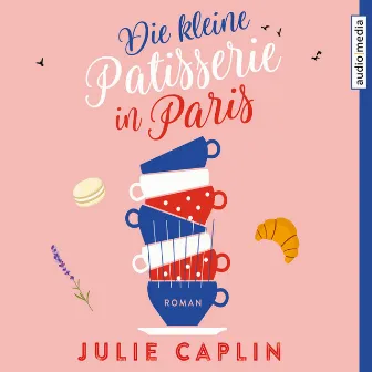 Die kleine Patisserie in Paris by Julie Caplin