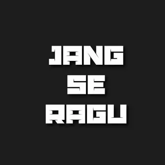 Jang Se Ragu by Dikey