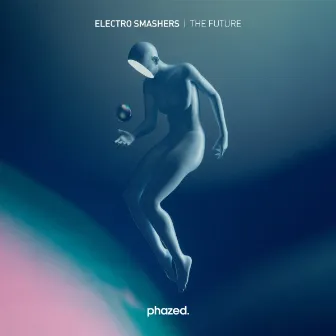 The Future by Electro Smashers