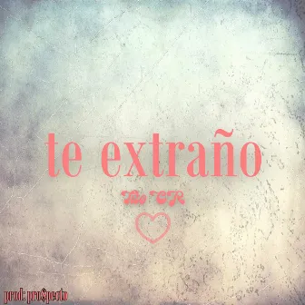 Te Extraño by Tito CR