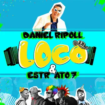 Loco Estrato 7 by Daniel Ripoll