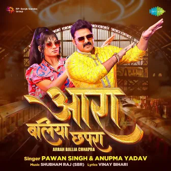 Arrah Ballia Chhapra by Pawan Singh