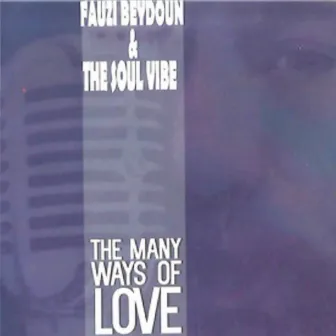 The Many Ways of Love by Fauzi Beydoun