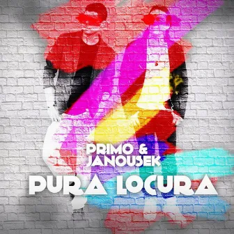 Pura Locura by Primo & Janousek