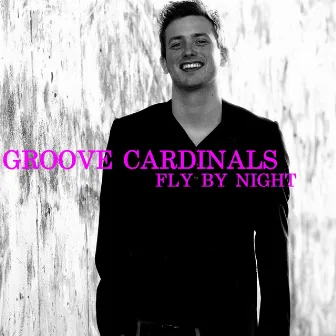 Fly By Night by Groove Cardinals