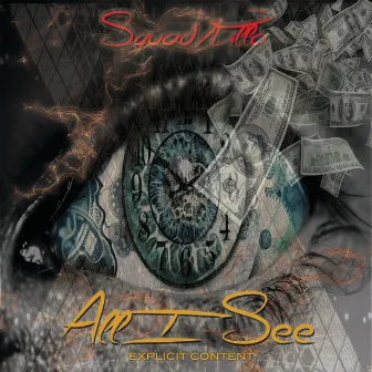 All I See by Squad Killa