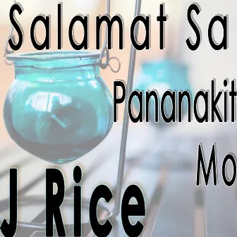 Salamat Sa Pananakit Mo by J Rice