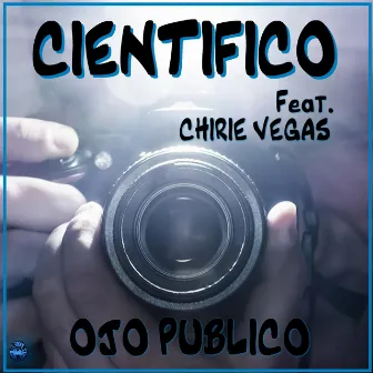 Ojo publico [O.G Version] by Cientifico