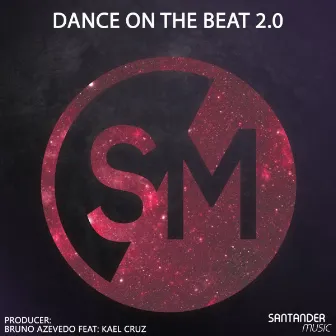 Dance on The Beat 2.0 by Bruno Azevedo