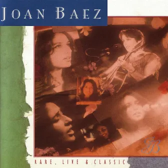 Rare, Live And Classic by Joan Baez