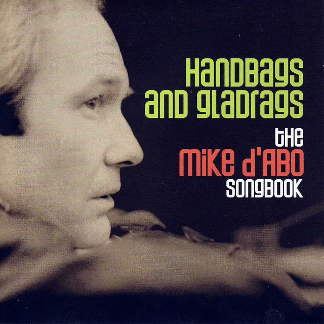 Handbags And Gladrags - The Mike D'Abo Songbook